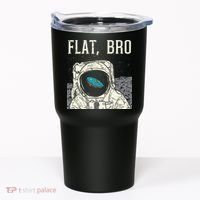 Flat Bro Astronaut Space Funny Earth Conspiracy Theory Gift Tumbler thumb 0