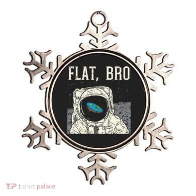 Flat Bro Astronaut Space Funny Earth Conspiracy Theory Gift Ornament