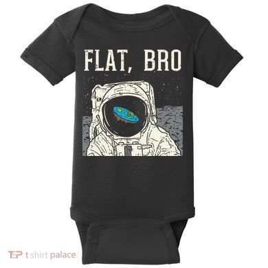 Flat Bro Astronaut Space Funny Earth Conspiracy Theory Gift Baby Bodysuit