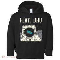 Flat Bro Astronaut Space Funny Earth Conspiracy Theory Gift Toddler Hoodie thumb 0