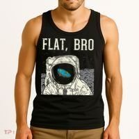 Flat Bro Astronaut Space Funny Earth Conspiracy Theory Gift Tank Top thumb 3