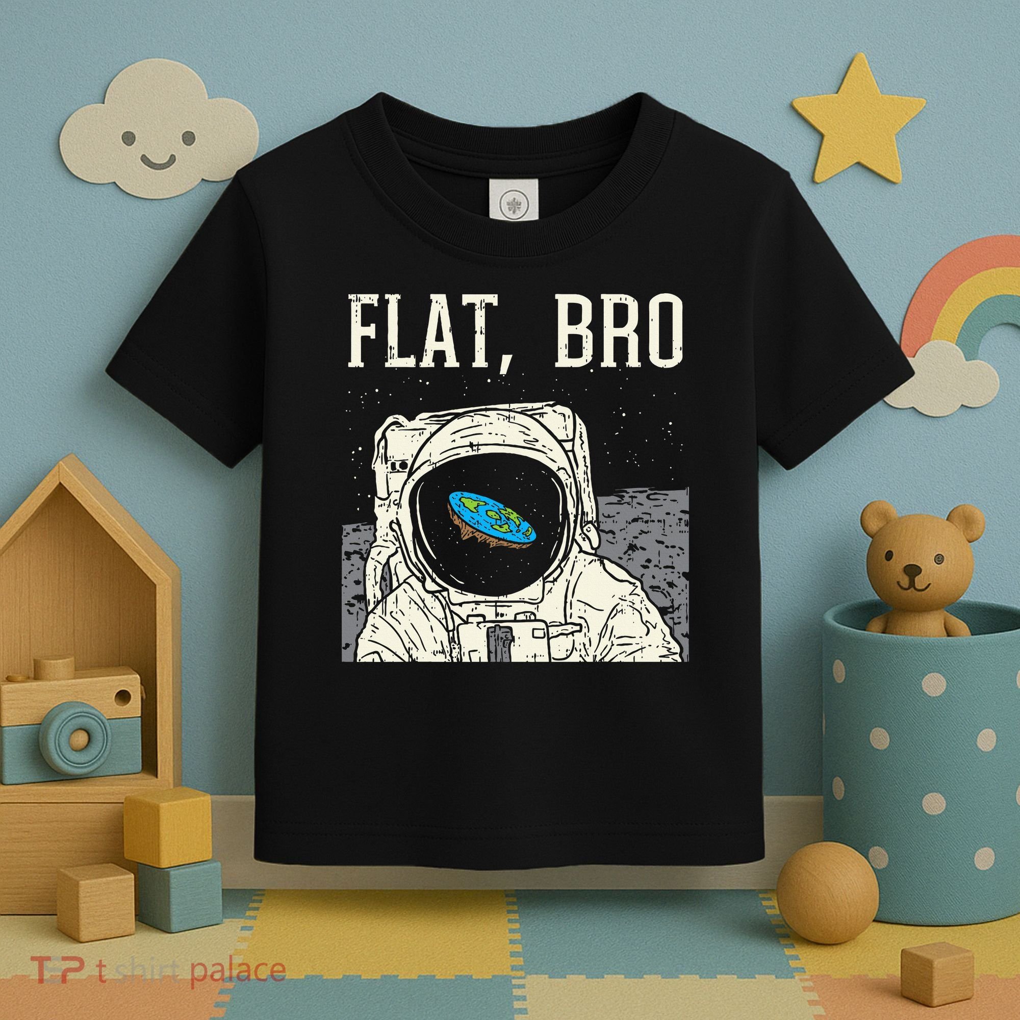 Flat Bro Astronaut Space Funny Earth Conspiracy Theory Gift Toddler T-Shirt