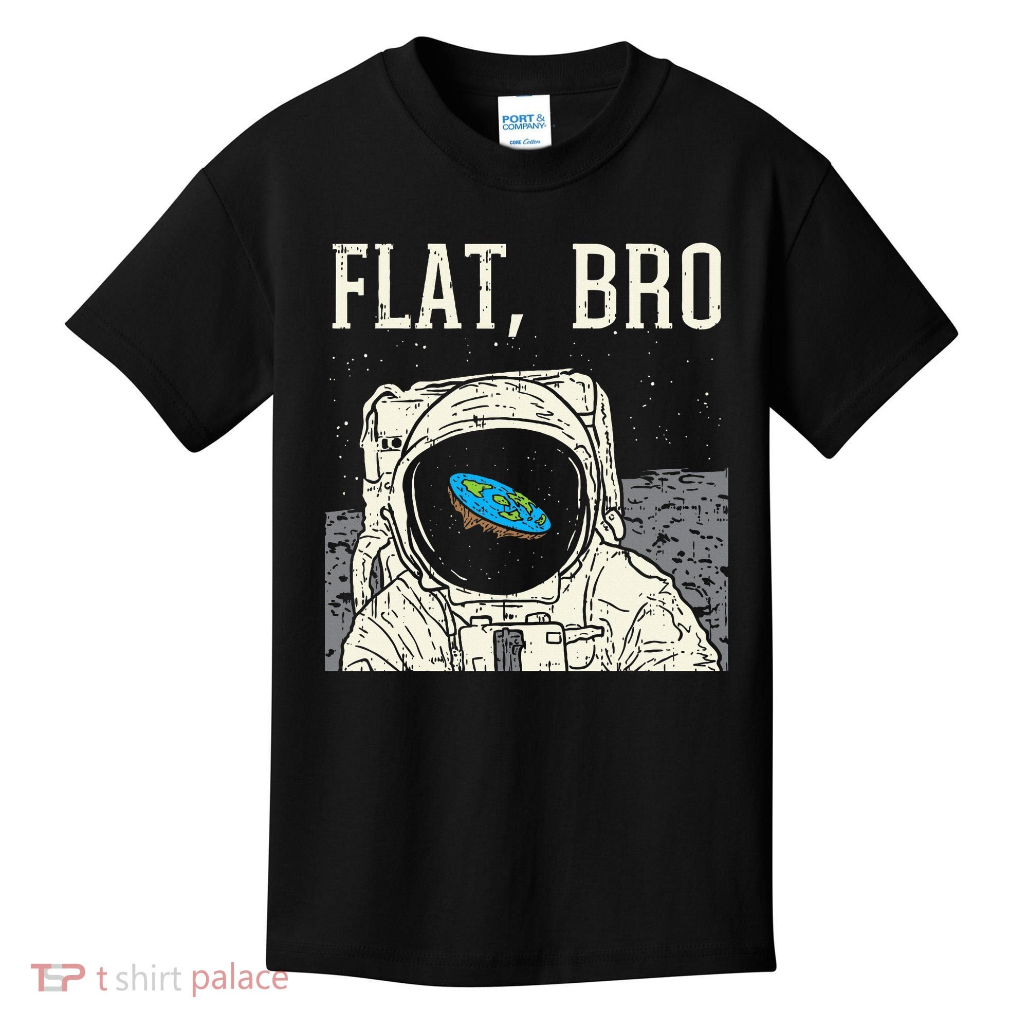 Flat Bro Astronaut Space Funny Earth Conspiracy Theory Gift Kids T-Shirt