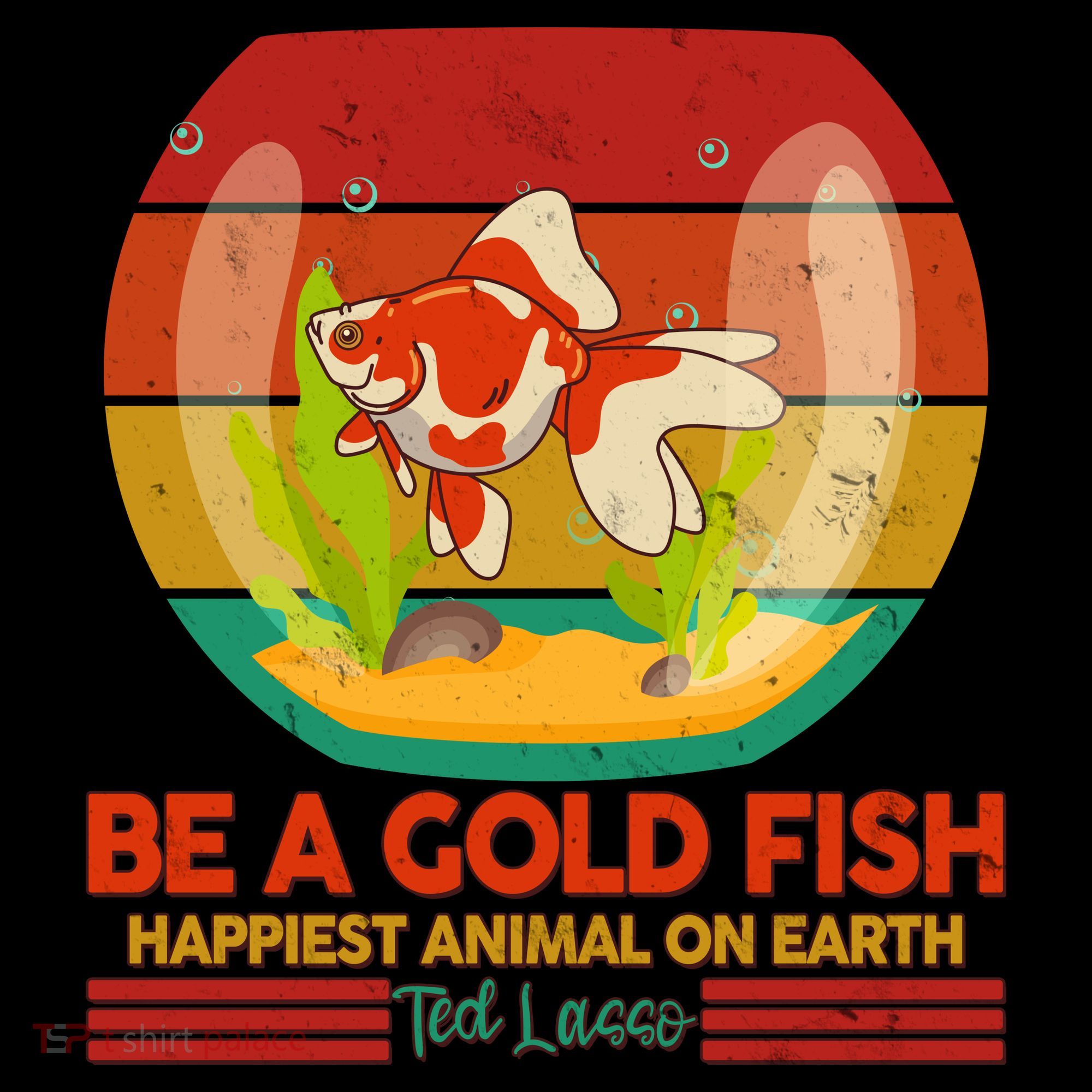 Funny Be A Gold Fish Happiest Animal On Earth Ted Lasso Coffee Mug
