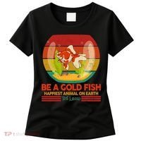 Funny Be A Gold Fish Happiest Animal On Earth Ted Lasso Women's T-Shirt thumb 0