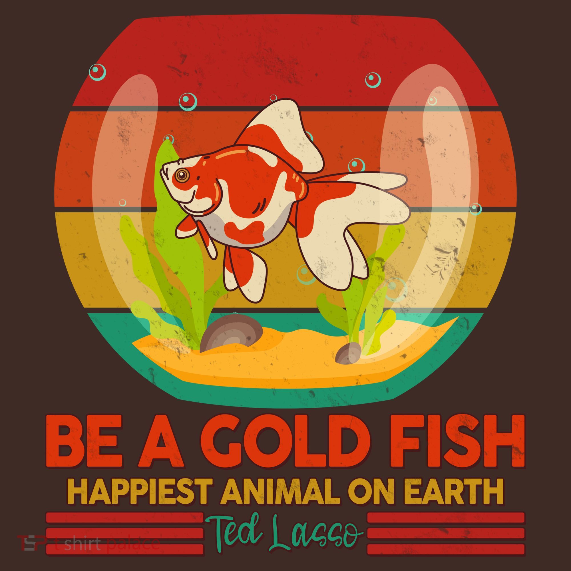 Funny Be A Gold Fish Happiest Animal On Earth Ted Lasso Apron