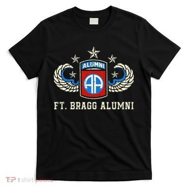 Ft Bragg Alumni Army 82nd Airborne Division Paratrooper T-Shirt