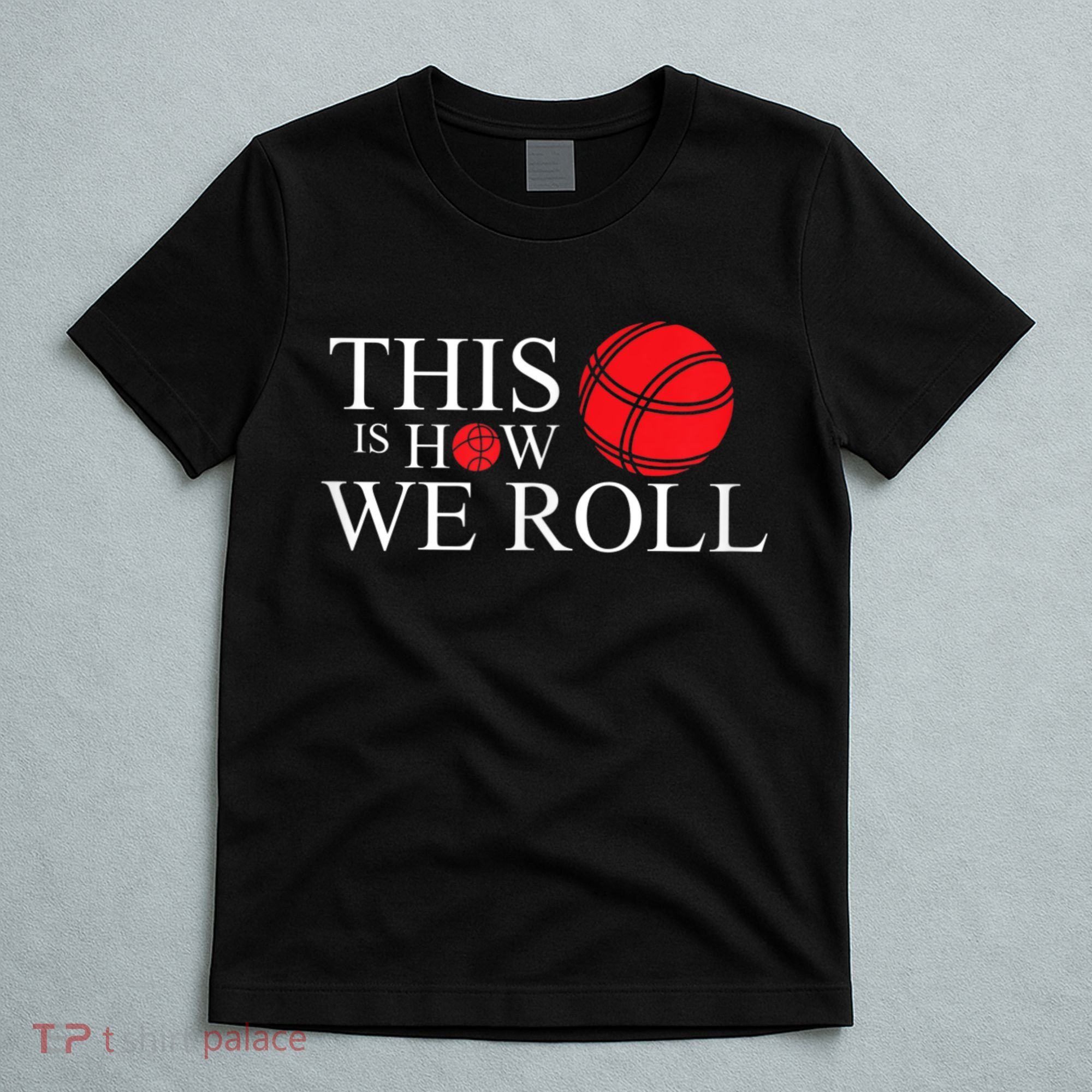 Funny Bocce Ball Bocce T-Shirt