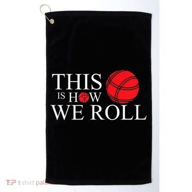 Funny Bocce Ball Bocce Golf Towel
