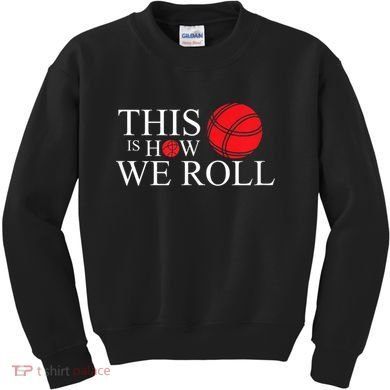 Funny Bocce Ball Bocce Kids Sweatshirt
