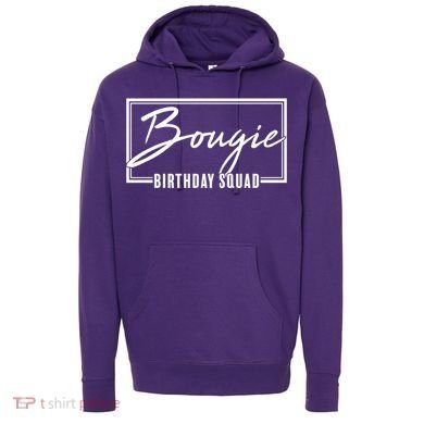 Funny Bougie Birthday Squad Matching Group Shirts Hoodie