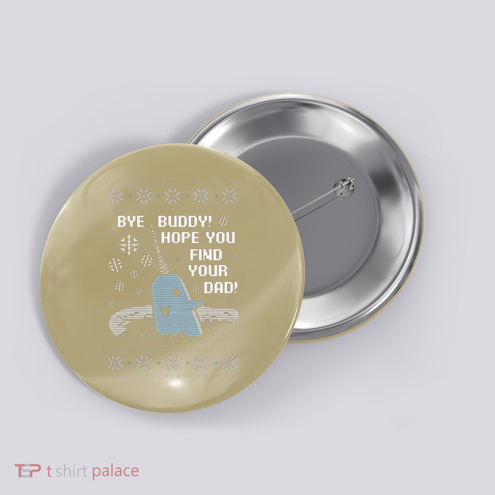 Funny Bye Buddy Christmas  Hope You Find Your Dad Elf Narwhal Button