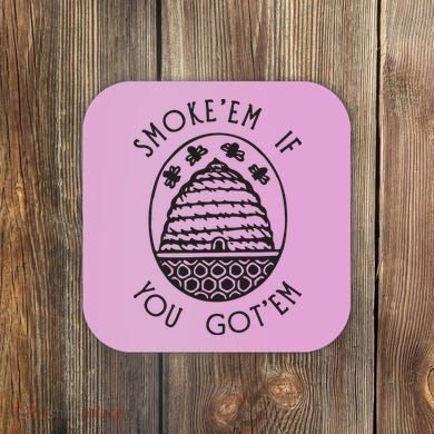 Funny Beekeeping Bee, Smoke Them Honey Bees Tee Gift Coaster