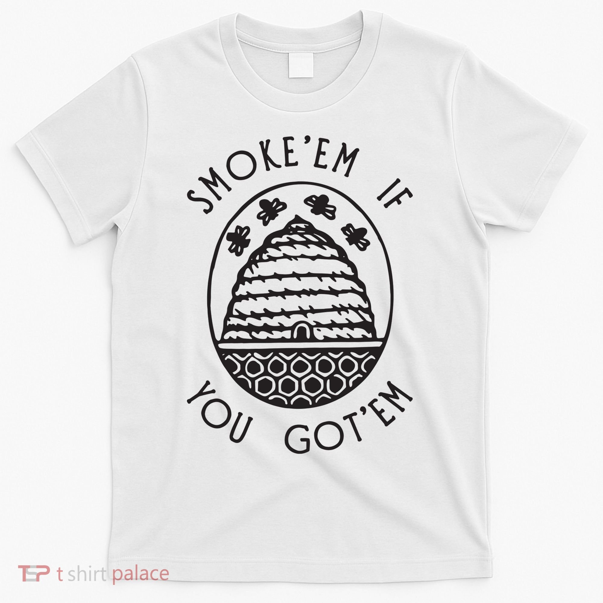 Funny Beekeeping Bee, Smoke Them Honey Bees Tee Gift T-Shirt