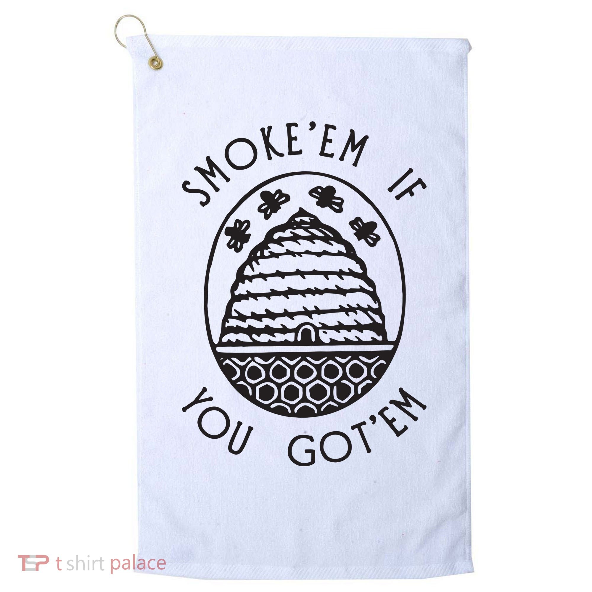 Funny Beekeeping Bee, Smoke Them Honey Bees Tee Gift Golf Towel