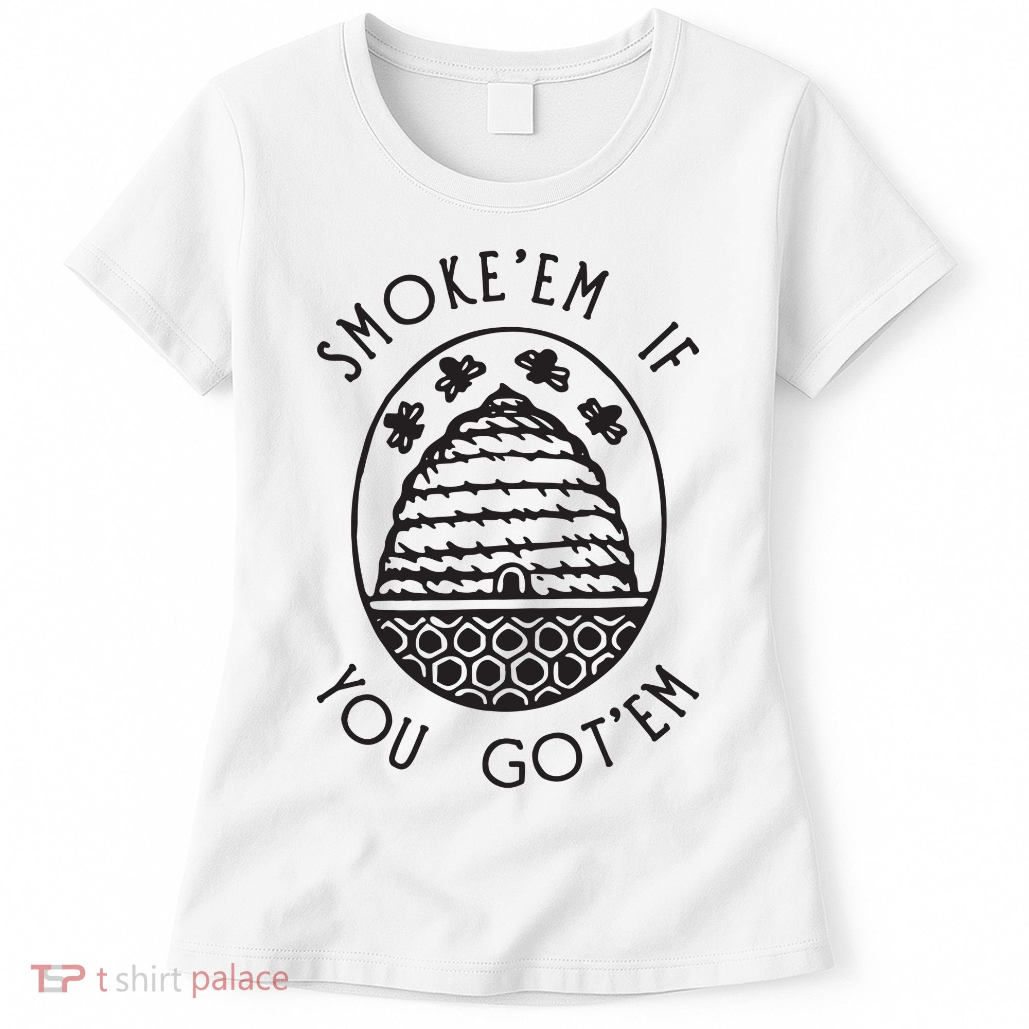 Funny Beekeeping Bee, Smoke Them Honey Bees Tee Gift Women's T-Shirt