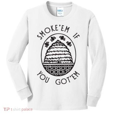 Funny Beekeeping Bee, Smoke Them Honey Bees Tee Gift Kids Long Sleeve Shirt