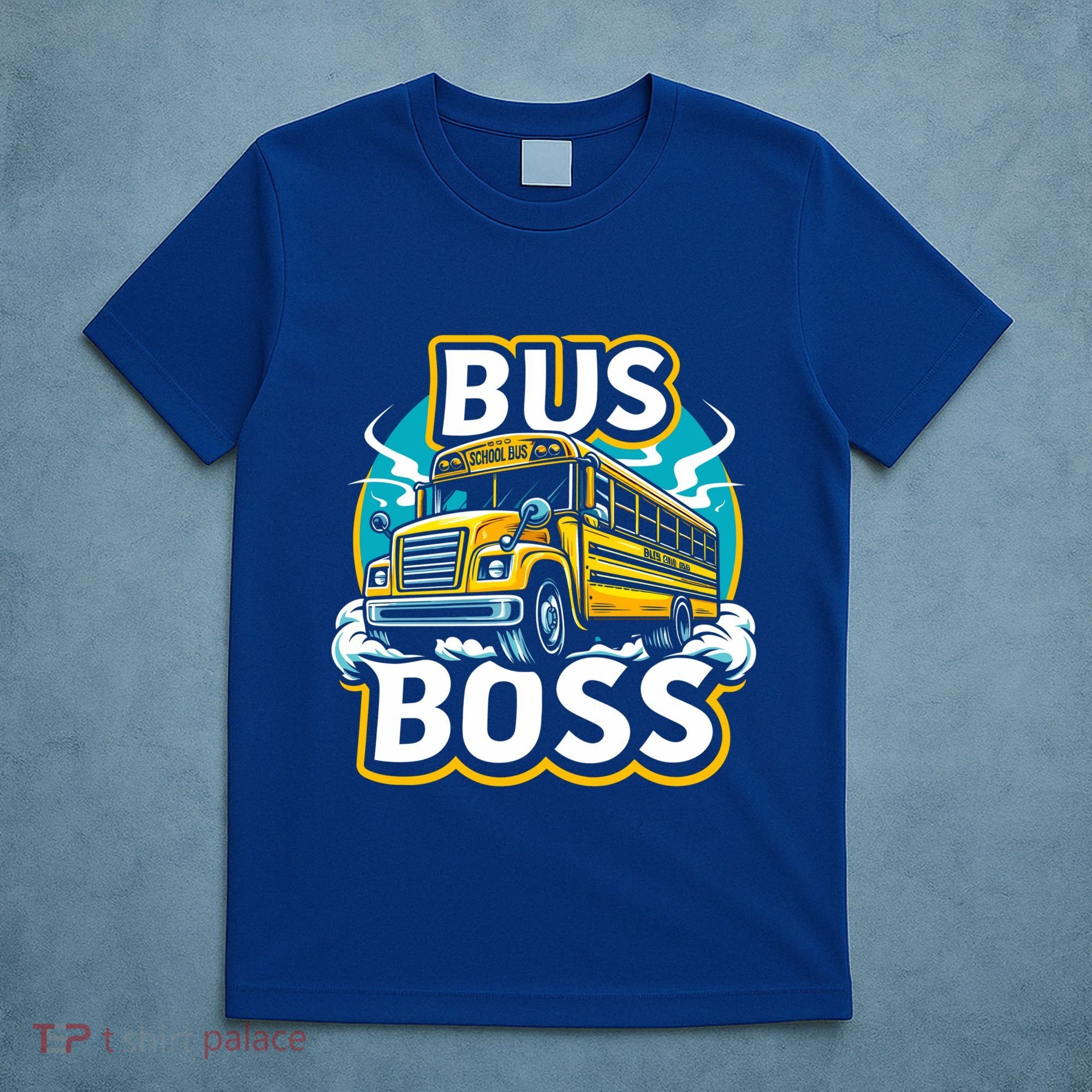 Funny Bus Boss School Bus Driver Back To School Gift T-Shirt