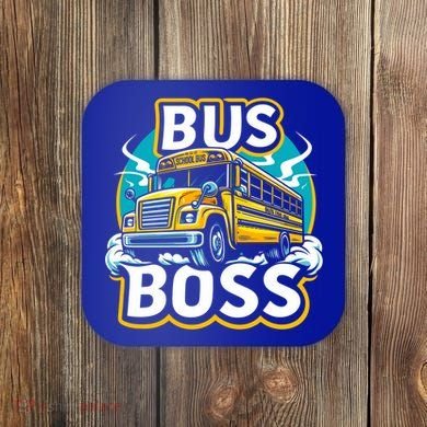 Funny Bus Boss School Bus Driver Back To School Gift Coaster