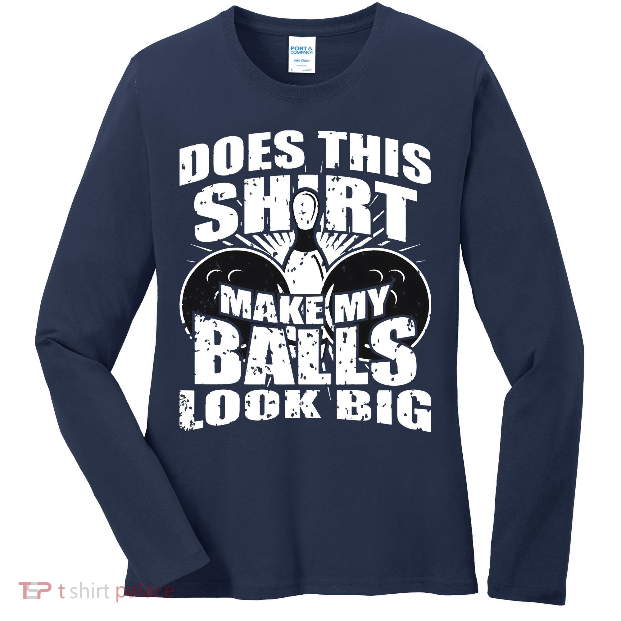 Funny Bowling Ball Shirts Gag Gift Bowling Shirts For Men Women's Long Sleeve Shirt