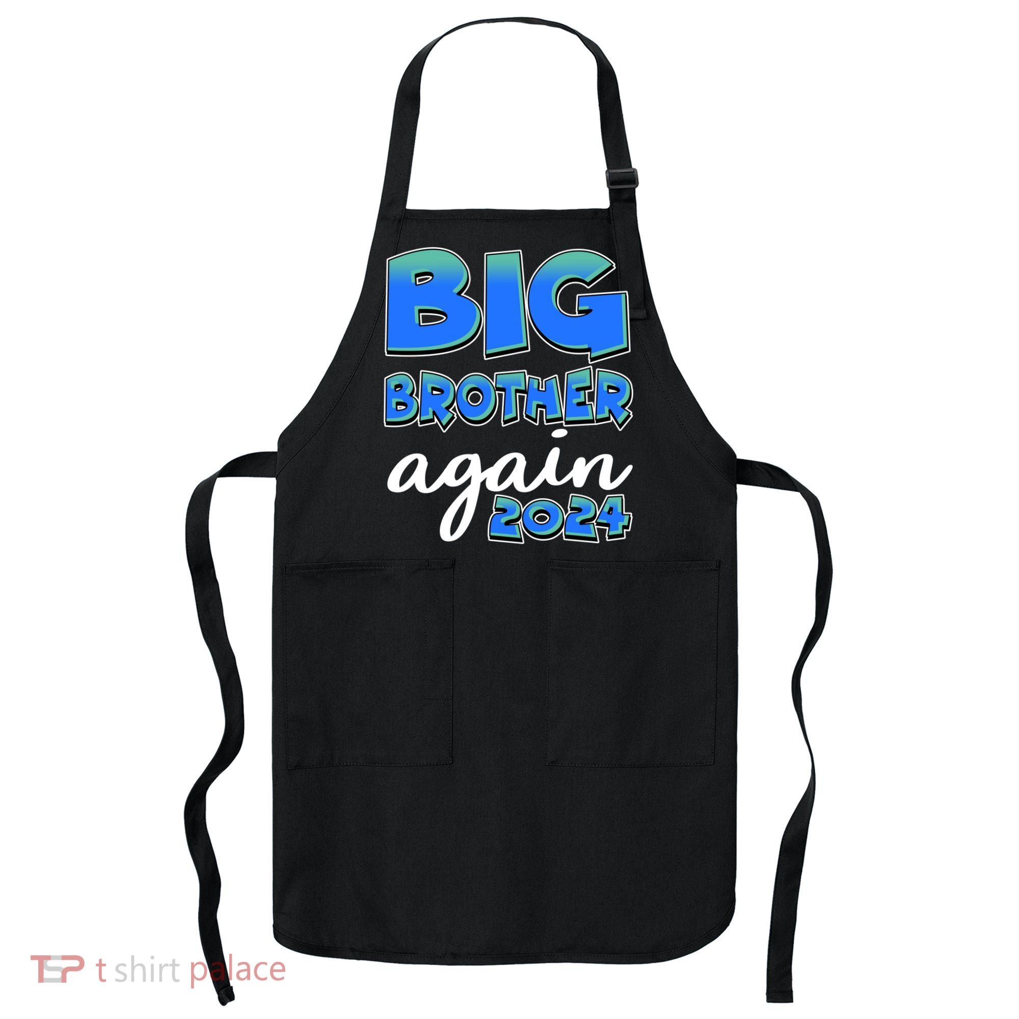 Funny Big Brother Again 2024 New Baby Sibling Apron