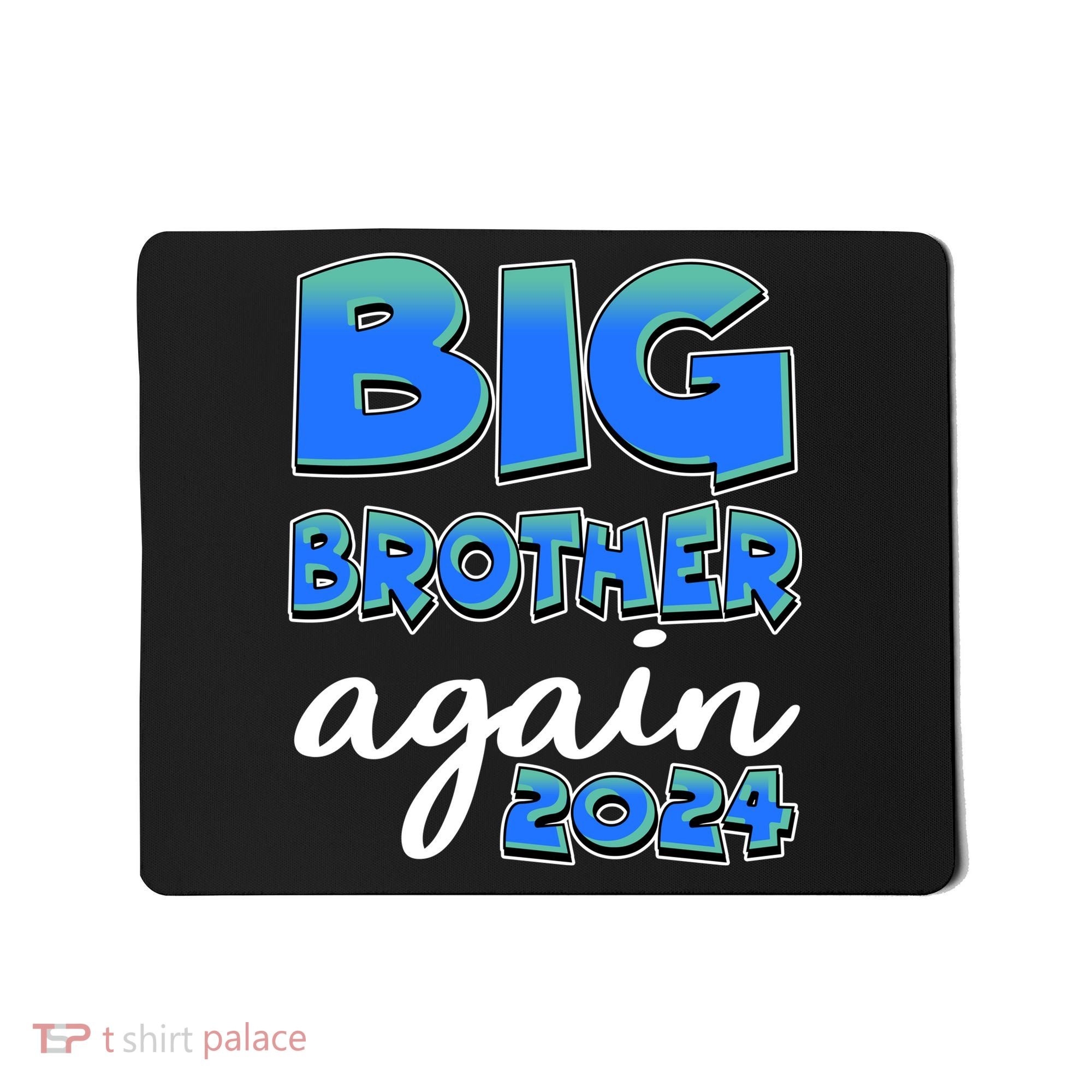 Funny Big Brother Again 2024 New Baby Sibling Mousepad
