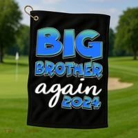 Funny Big Brother Again 2024 New Baby Sibling Golf Towel thumb 1