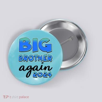 Funny Big Brother Again 2024 New Baby Sibling Button