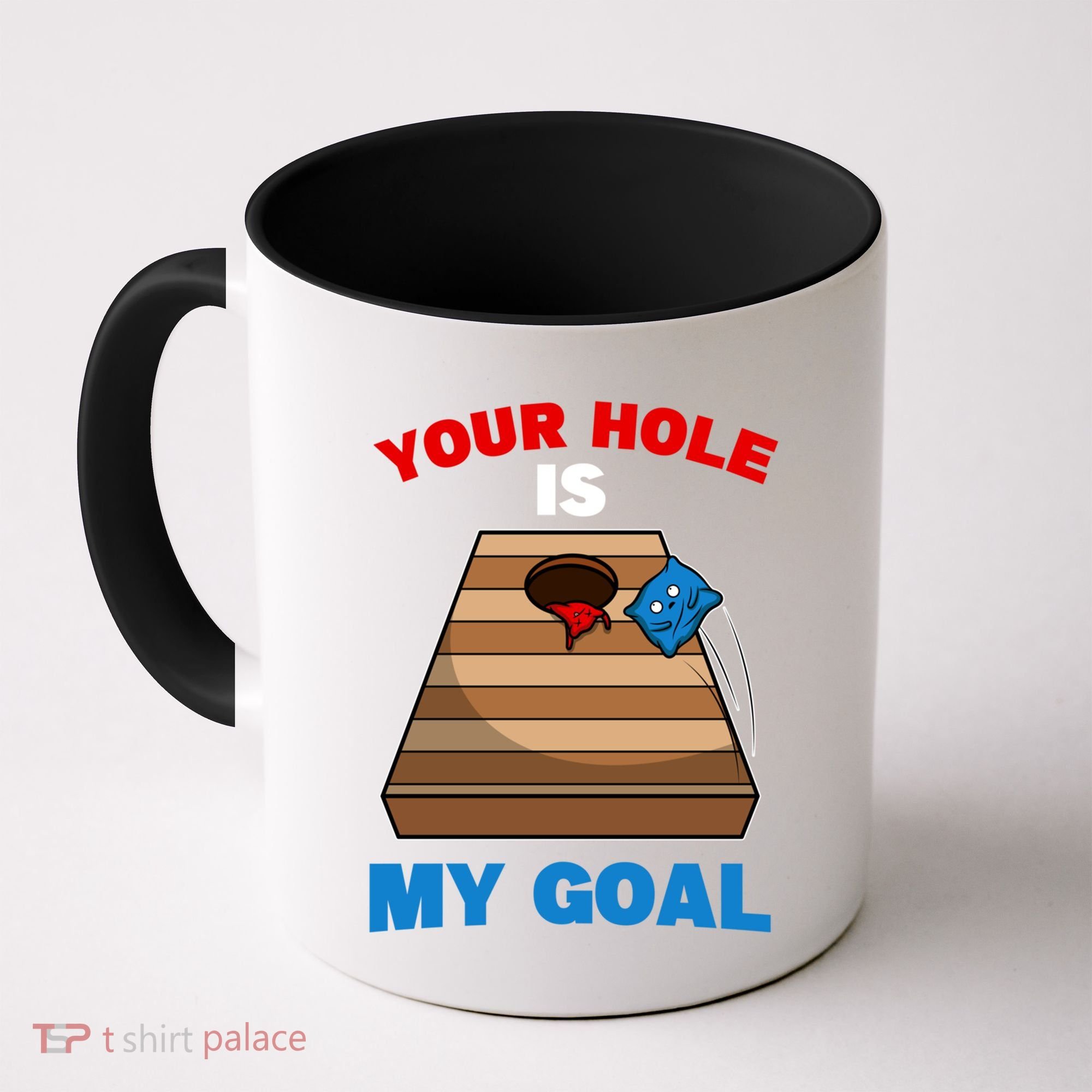 Fun Bean Bag Cornhole Your Hole Is My Goal Funny Gift Coffee Mug