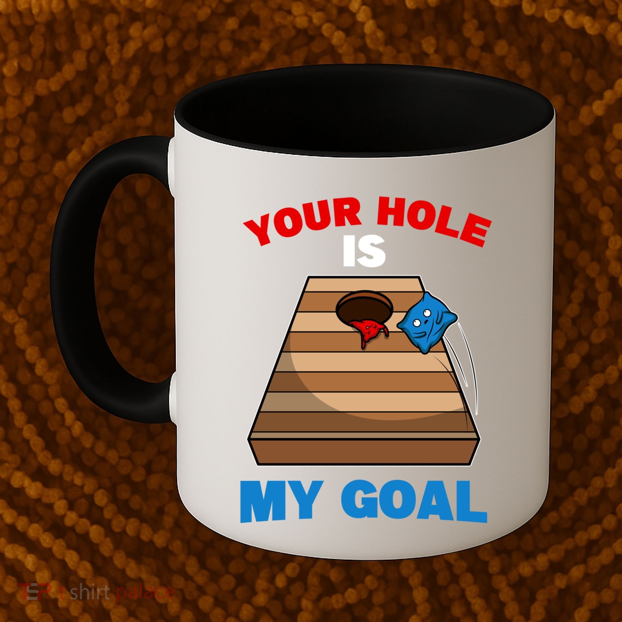 Fun Bean Bag Cornhole Your Hole Is My Goal Funny Gift Coffee Mug