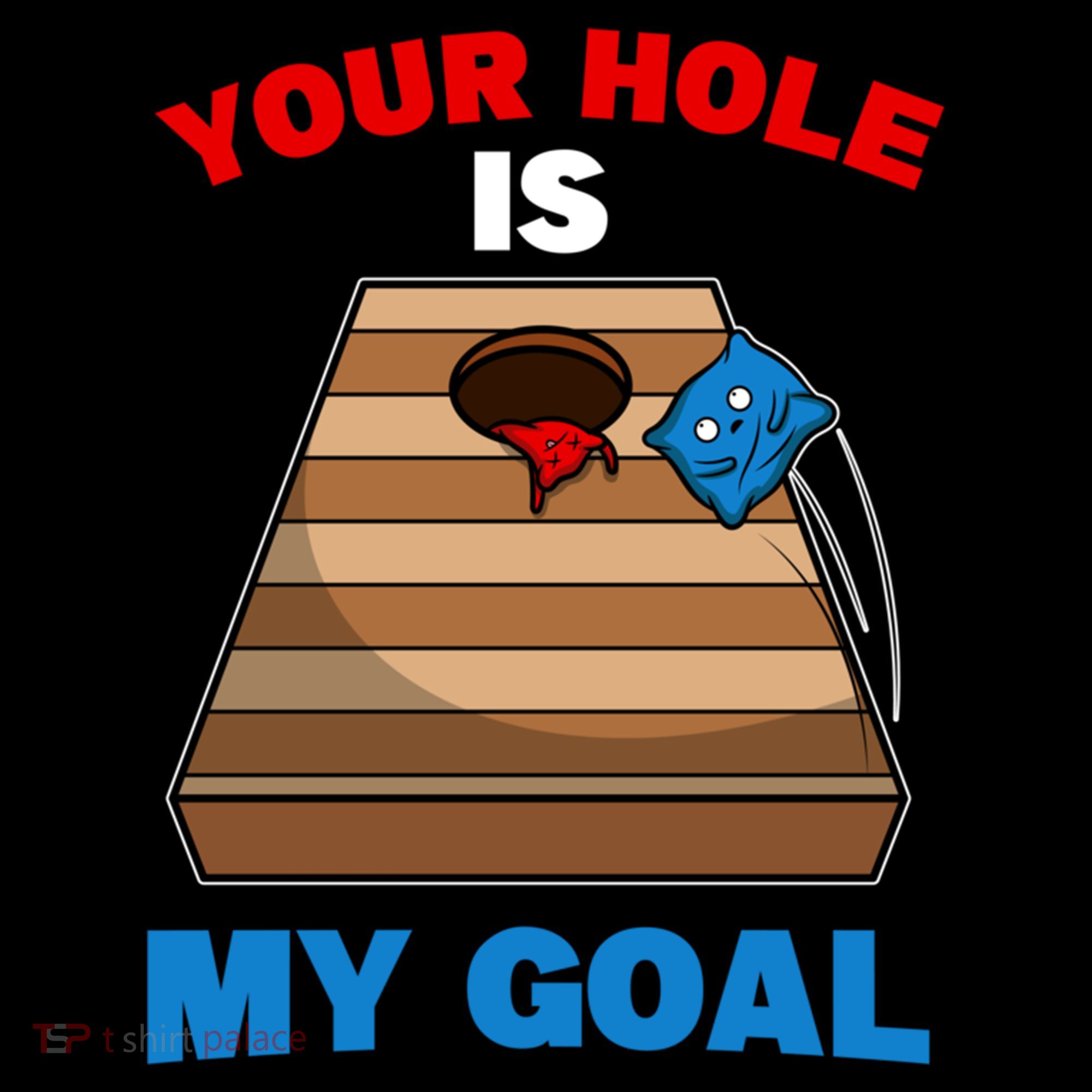 Fun Bean Bag Cornhole Your Hole Is My Goal Funny Gift Women's Hoodie
