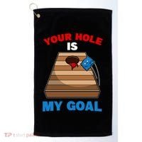 Fun Bean Bag Cornhole Your Hole Is My Goal Funny Gift Golf Towel thumb 0