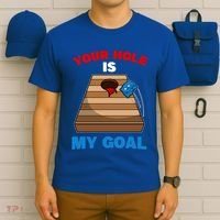Fun Bean Bag Cornhole Your Hole Is My Goal Funny Gift T-Shirt thumb 6