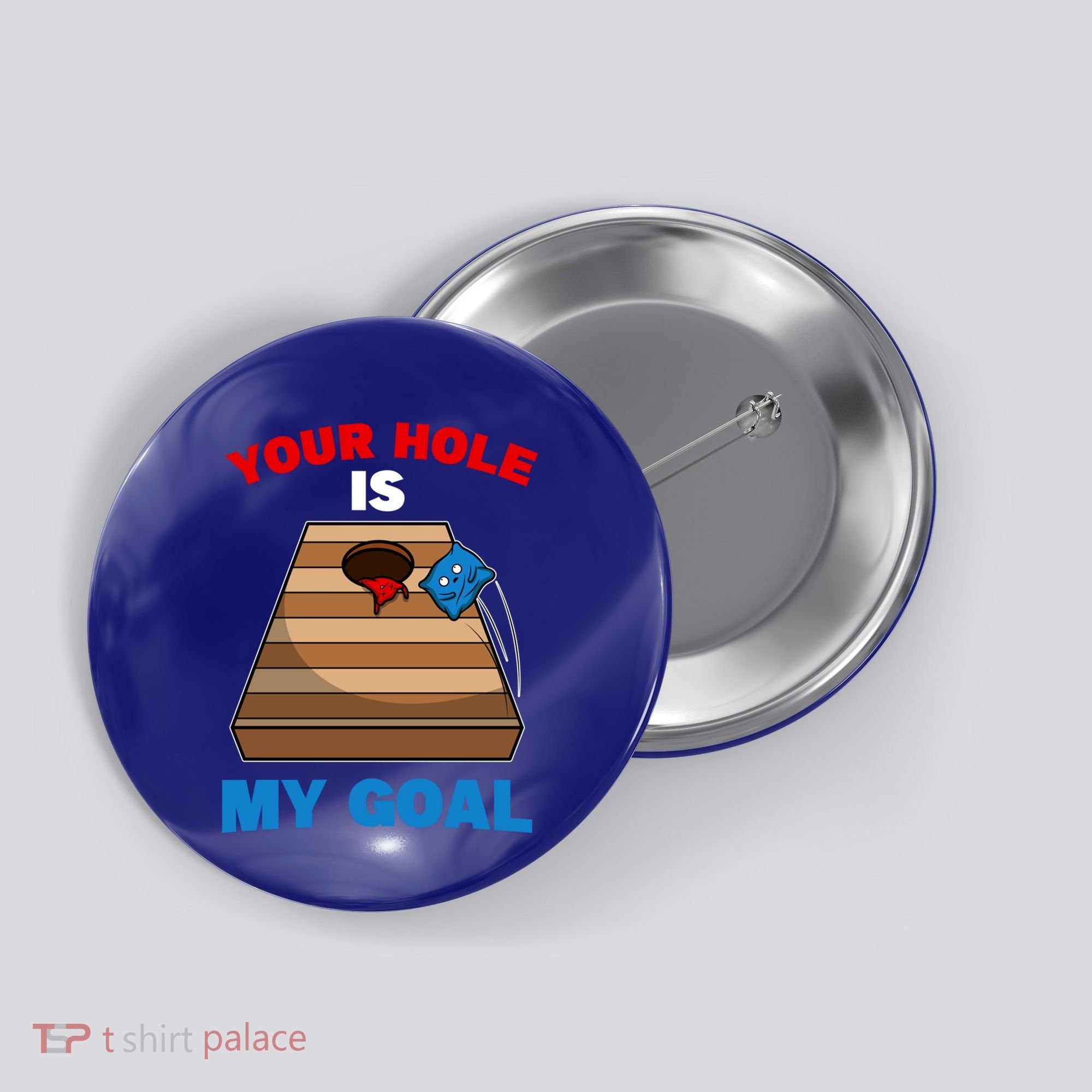 Fun Bean Bag Cornhole Your Hole Is My Goal Funny Gift Button