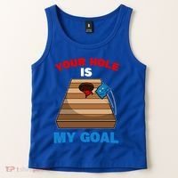 Fun Bean Bag Cornhole Your Hole Is My Goal Funny Gift Tank Top thumb 2