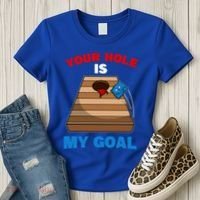 Fun Bean Bag Cornhole Your Hole Is My Goal Funny Gift Women's T-Shirt thumb 3