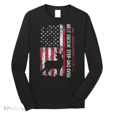 Flag Best Buckin Step Dad Ever Deer Hunting Fathers Day Long Sleeve Shirt