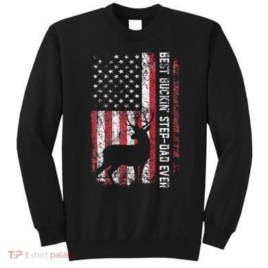 Flag Best Buckin Step Dad Ever Deer Hunting Fathers Day Sweatshirt