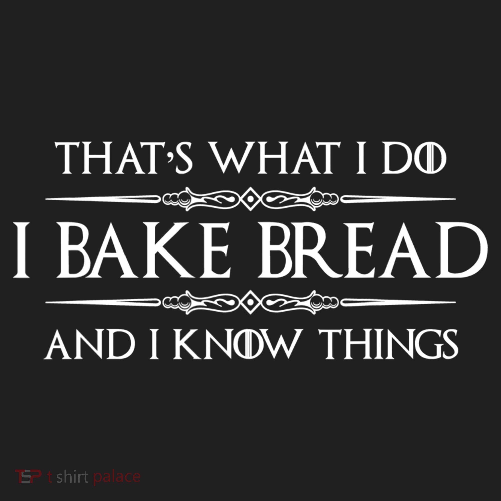 Funny Bread Baker Gifts I Bake Bread I Know Things Baking Gift Women's Sweatshirt