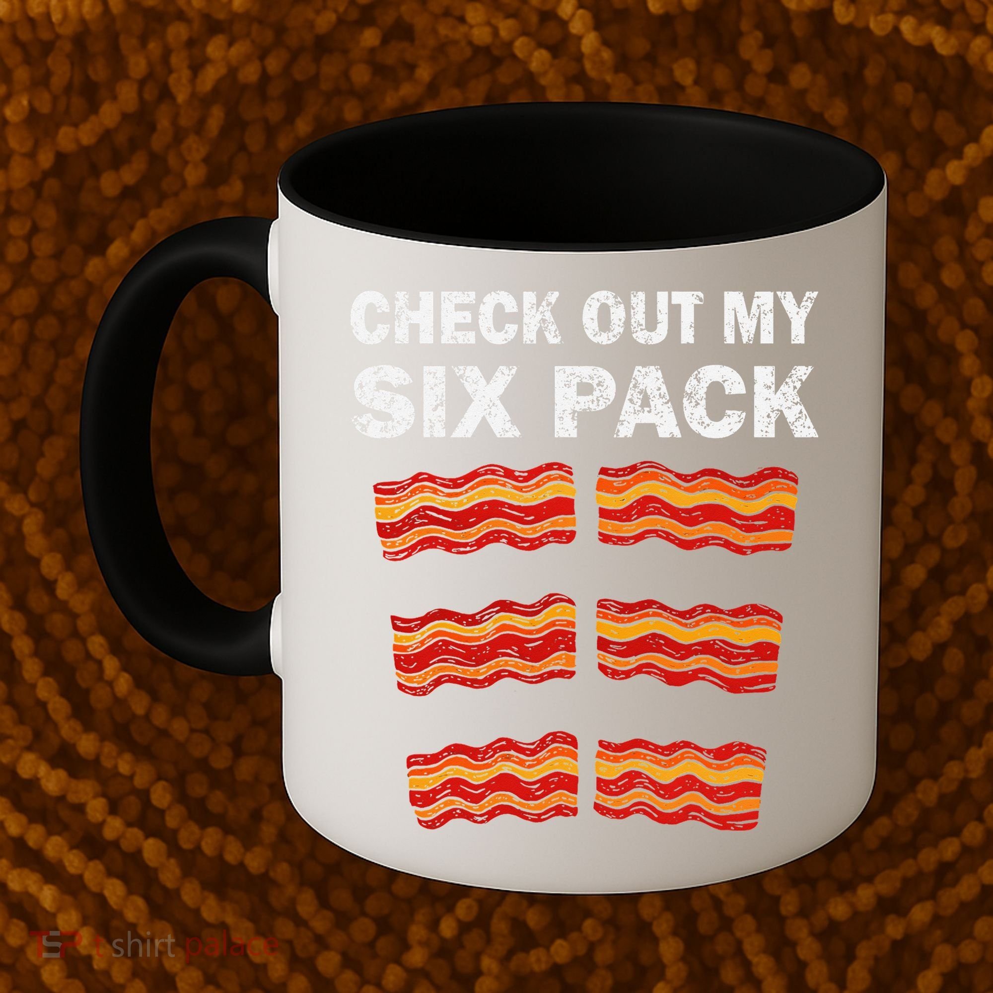 Funny Bacon BBQ Dad Grill CHECK OUT MY SIX PACK Coffee Mug