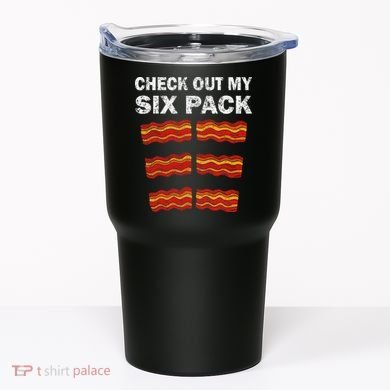 Funny Bacon BBQ Dad Grill CHECK OUT MY SIX PACK Tumbler