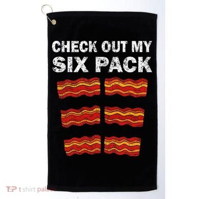 Funny Bacon BBQ Dad Grill CHECK OUT MY SIX PACK Golf Towel