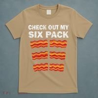 Funny Bacon BBQ Dad Grill CHECK OUT MY SIX PACK T-Shirt thumb 5