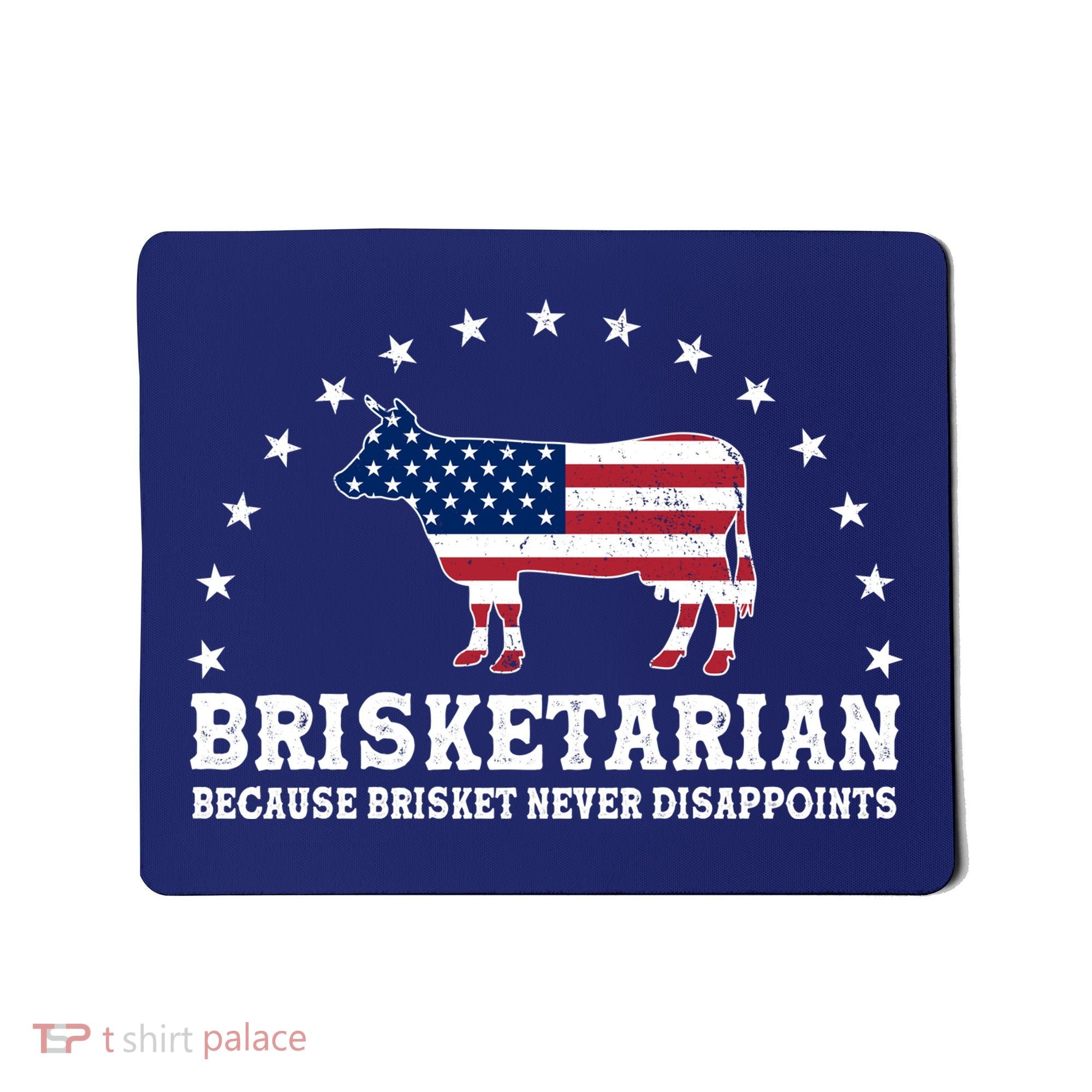 Funny Brisketarian Because Brisket Never Disappoints Mousepad
