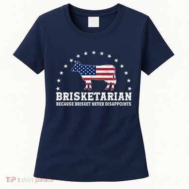 Funny Brisketarian Because Brisket Never Disappoints Women's T-Shirt