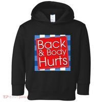 Funny Back Body Hurts Quote Workout Gym Girl Toddler Hoodie thumb 0