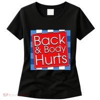 Funny Back Body Hurts Quote Workout Gym Girl Women's T-Shirt thumb 0