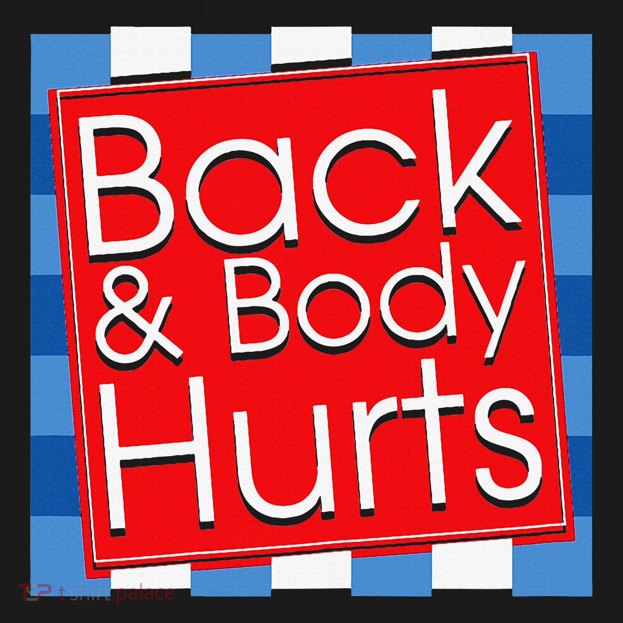 Funny Back Body Hurts Quote Workout Gym Girl Women's T-Shirt