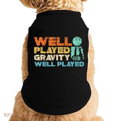 Funny Broken Bone Shoulder Elbow Well Played Gravity Doggie Tank