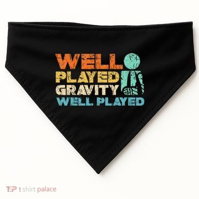Funny Broken Bone Shoulder Elbow Well Played Gravity USA-Made Doggie Bandana